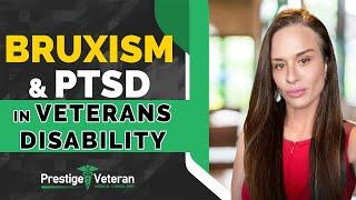 Bruxism and PTSD in Veterans Disability | All you Need to Know