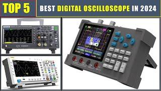 BEST Digital Oscilloscope In 2024 - TOP 5 Most Popular Digital Oscilloscopes