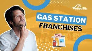 Is It Time to Invest in a Gas Station Franchise?