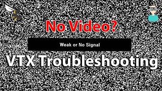 No Video? Video Transmitter Troubleshooting