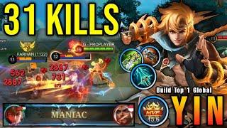 31 Kills + MANIAC!! Yin 100% Killing Machine!! - Build Top 1 Global Yin ~ MLBB