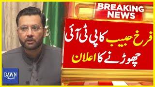 Breaking News LIVE - PTI Leader Farrukh Habib Ka PTI Choorne Ka Elaan  | Dawn News