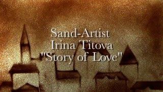 Story of love IRINA TITOVA