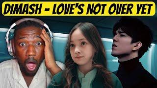 Dimash Qudaibergen - 'Love's Not Over Yet' | REACTION