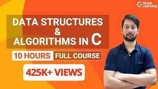 Data Structures and Algorithms in C | C Programming Full course | Great Learning