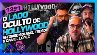 LADO OCULTO DE HOLLYWOOD: AFFONSO SOLANO, TRESDÊ E DANIEL LOPEZ - Inteligência Ltda. Podcast #1391