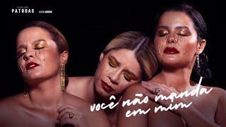 Marília Mendonça & Maiara e Maraisa  - Você Não Manda Em Mim