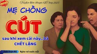 Mẹ Chồng Gọi Bà Thông Gia Đến Để Trả Con Dâu , Nhưng Một Câu Nói Khiến Bà Câm Lặng Mãi - Chuyện Đời