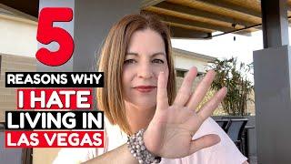 Living in Las Vegas – 5 Reasons Why I Hate Living in Las Vegas