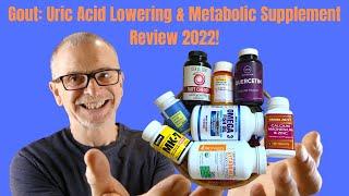 Gout: Uric Acid Lowering & Metabolic Supplements Review 2022!