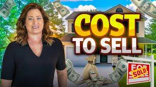 How Much Does It Cost to Sell Your House? Full Breakdown