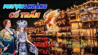 DU LỊCH PHƯỢNG HOÀNG CỔ TRẤN - TRUNG QUỐC 2024. Du Lịch Tỉnh Hồ Nam Trung Quốc , Chinese tourism