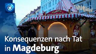 Anschlag auf Weihnachtsmarkt: Konsequenzen nach Tat von Magdeburg