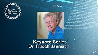 CSHL Keynote, Dr Rudolf Jaenisch, Whitehead Institute/MIT