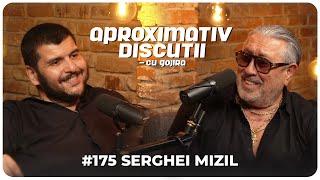 Serghei Mizil: “Pe lepra aia nu mai vreau sa-l vad cat traiesc!” | Aproximativ Discutii cu Gojira