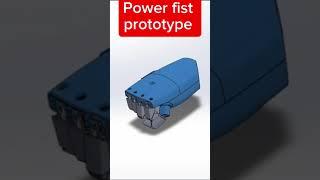 Power fist prototype