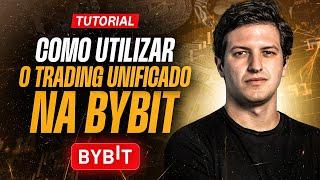 Tutorial - Como utilizar o trading unificado na Bybit - A melhor ferramenta do mercado.