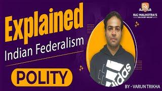 Explained | Polity | Indian Federalism | UPSC | IAS |