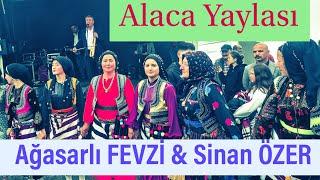 Alaca Yaylası Otçu Şenliği - Ağasarlı FEVZİ & Sinan ÖZER