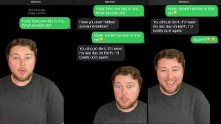 Texting Random Numbers!: MY LAST DAY ON EARTH!!!