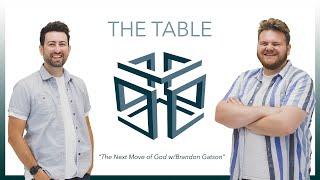 37. "The Next Move of God w/Brandon Gatson" - THE TABLE PODCAST