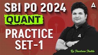 SBI PO 2024 | Quant Practice Set 1 | By Shantanu Shukla