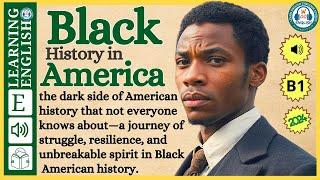 Improve your English  ⭐  Very Interesting Story - Level 3 -  Black History in America  | WooEnglish