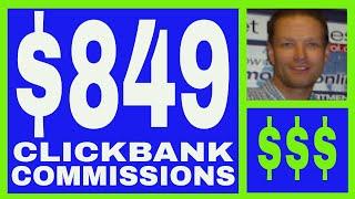 How To Earn Money With Clickbank - $849.00 In Commissions.