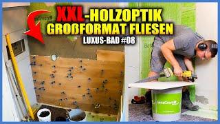 FLIESEN VERLEGEN - Feinsteinzeug in HOLZOPTIK als Wandfliese! | LUXUS-BAD #08 | Home Build Solution