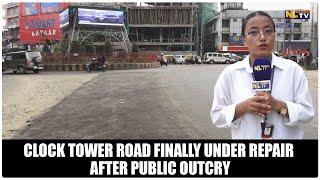 CLOCK TOWER ROAD FINALLY UNDER REPAIR AFTER PUBLIC OUTCRY