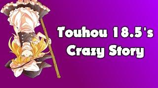 Touhou 18.5's Crazy Story