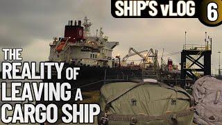 SIGNING OFF A CARGO SHIP |  SHIP'S vLOG 6
