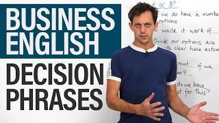 Making Business Decisions in English: Key Phrases