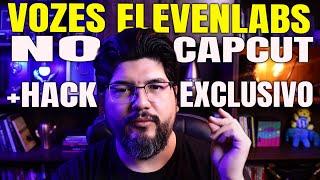 VOZES ELEVENLABS NO CAPCUT +HACK PARA NÃO ENCAVALAR A NARRAÇÃO/ÁUDIO (CANAL DARK EM OUTRO NÍVEL)