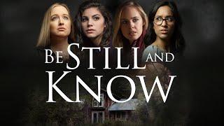 Be Still And Know (2019) | Full Movie | Suspense Thriller | Kelsey Steele | Elizabeth Potthast