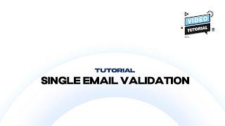 Tutorial - Single Email Validation