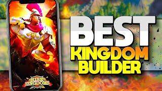 Why Rise of Kingdoms is the Best Kingdom Builder on Mobile