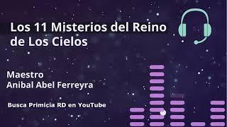 Los 11 Misterios del Reino de Los Cielos