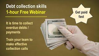 Debt collection skills - 1 hour free webinar