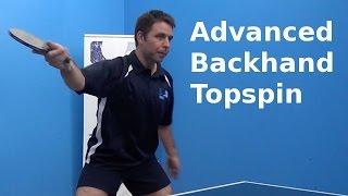 Advanced Backhand Topspin | Table Tennis | PingSkills