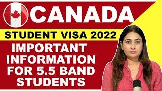 CANADA STUDENT VISA | IMPORTANT INFORMATION FOR 5 5 BAND STUDENTS |