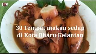 30 tempat makan sedap di Kota Bharu