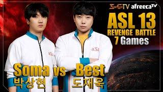 [ENG] ASL S13 Revenge Battle Soma vs Best (7games) - Starcraft Remastered (StarCastTV English)