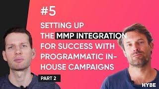 Programmatic in-house series #5: setting up the MMP integration for programmatic in-house campaigns