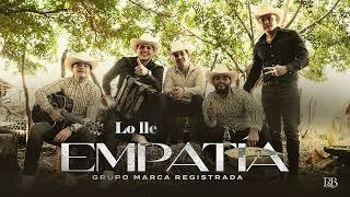 Grupo Marca Registrada - Empatía [Lyric Video]