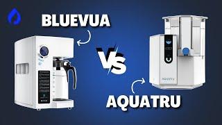 Bluevua vs AquaTru: Which Is The Best Countertop Filter?