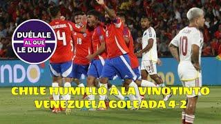 CHILE HUMILLÓ A LA VINOTINTO GOLEDA 4-2 / VENEZUELA CADA VEZ MÁS LEJOS DEL MUNDIAL