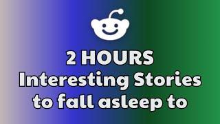 2 HOURS Of Interesting AITA Stories To Fall Asleep To | Best Reddit Stories Compilation -  iReddit