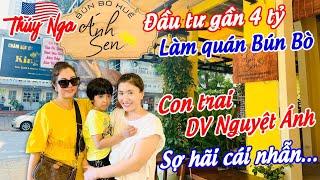 Đầu tư gần 4 tỷ làm quán Bún Bò.. con trai diễn viên Nguyệt Ánh sợ hãi cái nhẫn của Thuý Nga…