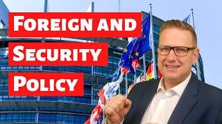 The common foreign and security policy (CFSP) of the European Union - EU explained